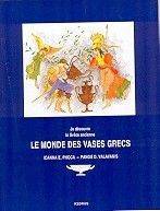 LE MONDE DES VASES GRECS - JE DECOUVRE LA GRECE ANCIENNE 108050354