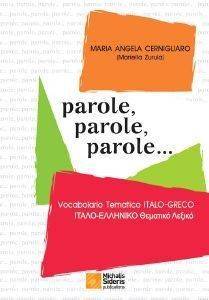 PAROLE PAROLE PAROLE VOCABOLARIO TEMATICO ITALO-GRECO   