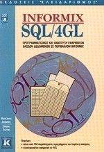 INFORMIX SQL/4GL INFORMIX SQL/4GL