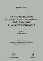 ΛΙΑΝΟΣ ΙΩΑΝΝΗΣ LA TRANSFORMATION DU DROIT DE LA CONCURRENCE PAR LE RECOURS A L ANALYSE ECONOMIQUE