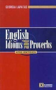 ENGLISH IDIOMS AND PROVERBS ENGLISH IDIOMS AND PROVERBS