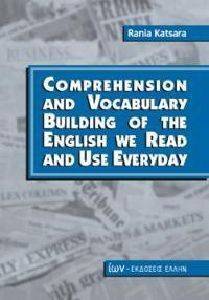 COMPREHENSION AND VOCABULARY BUILDING OF THE ENGLISH WE READ AND USE EVERYDAY