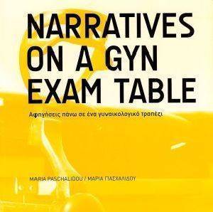 NARRATIVES ON A GYN EXAM TABLE