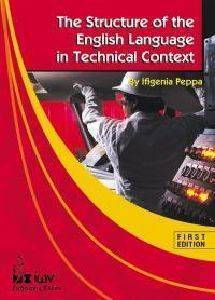 THE STRUCTURE OF THE ENGLISH LANGUAGE IN TECHNICAL CONTEXT THE STRUCTURE OF THE ENGLISH LANGUAGE IN TECHNICAL CONTEXT