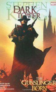 STEPHEN KINGS DARK TOWER THE GUNSLINGER BORN STEPHEN KINGS DARK TOWER THE GUNSLINGER BORN