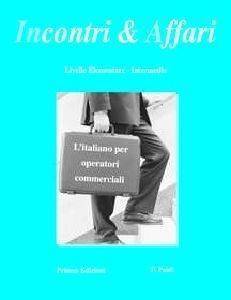 INCONTRI ET AFFARI I LIVELLO ELEMENTARE INTERMEDIO INCONTRI ET AFFARI I LIVELLO ELEMENTARE INTERMEDIO
