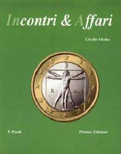 INCONTRI ET AFFARI II LIVELLO MEDIO SUPERIORE INCONTRI ET AFFARI II LIVELLO MEDIO SUPERIORE