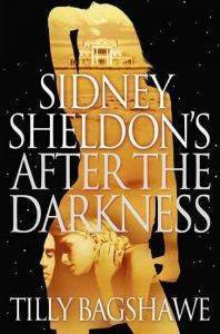 SIDNEY SHELDONS AFTER THE DARKNESS