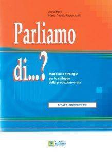 PARLIAMO DI INTERMEDIO Β2 PARLIAMO DI INTERMEDIO Β2