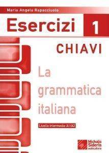 LA GRAMMATICA ITALIANA ESERCIZI 1 CHIAVI