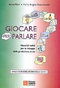 GIOCARE PER PARLARE GIOCARE PER PARLARE