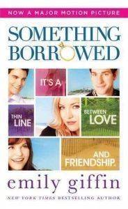 SOMETHING BORROWED SOMETHING BORROWED