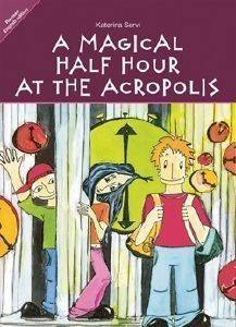 A MAGICAL HALF HOUR AT THE ACROPOLIS A MAGICAL HALF HOUR AT THE ACROPOLIS