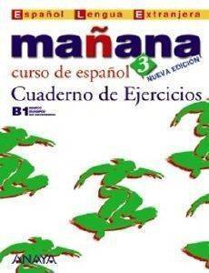 MANANA 3 CUADERNO DE EJERCICIOS MANANA 3 CUADERNO DE EJERCICIOS