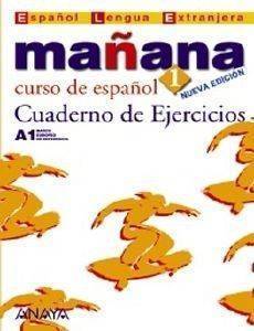 MANANA 1 CUADERNO DE EJERCICIOS + CD MANANA 1 CUADERNO DE EJERCICIOS + CD