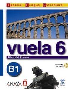 VUELA 6 LIBRO DEL ALUMNO + CD VUELA 6 LIBRO DEL ALUMNO + CD