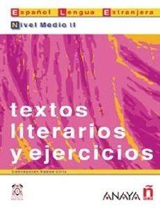 TEXTOS LITERARIOS Y EJERCICIOS NIVEL MEDIO II TEXTOS LITERARIOS Y EJERCICIOS NIVEL MEDIO II