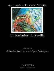 EL BURLADOR DE SEVILLA O EL CONVINADO DE PIEDRA EL BURLADOR DE SEVILLA O EL CONVINADO DE PIEDRA