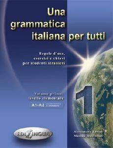 UNA GRAMMATICA ITALIANA PER TUTTI 1