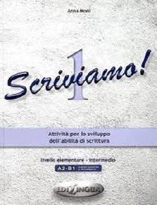 SCRIVIAMO ! LIVELLO ELEMENTARE INTERMEDIO SCRIVIAMO ! LIVELLO ELEMENTARE INTERMEDIO