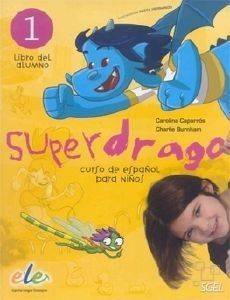 SUPERDRAGO 1 LIBRO DEL ALUMNO CURSOS PARA NINOS SUPERDRAGO 1 LIBRO DEL ALUMNO CURSOS PARA NINOS
