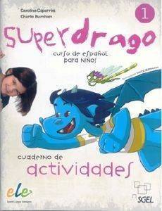 CAROLINA CAPARROS, CHARLIE BURNHAM SUPERDRAGO 1 CUADERNO DE ACTIVIDADES