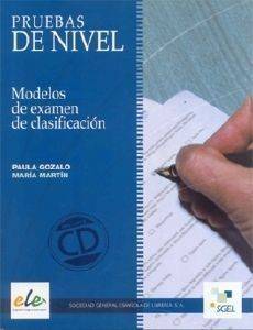 PRUEBAS DE NIVEL DE ESPANOL + CD PRUEBAS DE NIVEL DE ESPANOL + CD