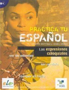 PRACTICA EXPRESIONES COLOQUIALES PRACTICA EXPRESIONES COLOQUIALES