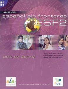 ESPANOL SIN FRONTERAS 2 LIBRO DEL ALUMNO + CD ESPANOL SIN FRONTERAS 2 LIBRO DEL ALUMNO + CD