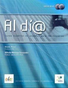 AL DIA SUPERIOR LIBRO DEL ALUMNO + CD2 AL DIA SUPERIOR LIBRO DEL ALUMNO + CD2