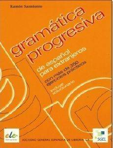 GRAMATICA PROGRESIVA DE ESPANOL PARA EXTRANJEROS GRAMATICA PROGRESIVA DE ESPANOL PARA EXTRANJEROS
