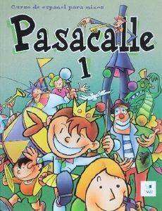 PASACALLE 1 LIBRO DEL ALUMNO PASACALLE 1 LIBRO DEL ALUMNO