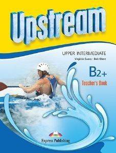 VIRGINIA EVANS, OBEE BOB UPSTREAM UPPER INTERMEDIATE B2+ REVISED EDITION TEACHERS BOOK