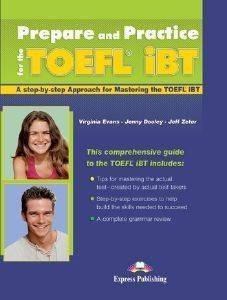 PREPARE AND PRACTICE FOR THE TOEFL Ibt PREPARE AND PRACTICE FOR THE TOEFL Ibt
