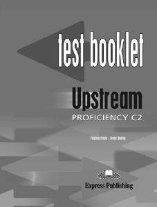 UPSTREAM PROFICIENCY C2 TEST BOOKLET WITH KEY