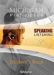 SPEAKING LISTENING WRITING FOR THE MICHIGAN PROFICIENCY STUDENTS BOOK