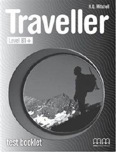 TRAVELLER LEVEL B1+ TEST BOOKLET TRAVELLER LEVEL B1+ TEST BOOKLET