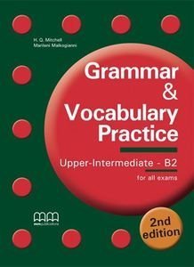 GRAMMAR AND VOCABULARY PRACTICE UPPER INTERMEDIATE B2 STUDENT BOOK GRAMMAR AND VOCABULARY PRACTICE UPPER INTERMEDIATE B2 STUDENT BOOK