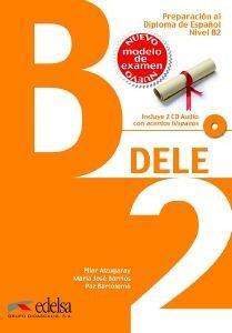 DELE B2 PREPARACION AL DIPLOMA DE ESPANOL+ CD DELE B2 PREPARACION AL DIPLOMA DE ESPANOL+ CD