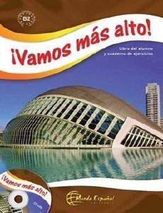 VAMOS MAS ALTO LIBRO DEL ALUMNO y CUADERNO DE EJERCICIOS CON CD