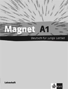 MAGNET A1 LEHRERHANDBUCH (ΒΙΒΛΙΟ ΚΑΘΗΓΗΤΗ) MAGNET A1 LEHRERHANDBUCH (ΒΙΒΛΙΟ ΚΑΘΗΓΗΤΗ)