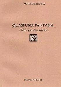 QUASI UNA FANTASIA ΩΣΑΝ ΜΙΑ ΦΑΝΤΑΣΙΑ QUASI UNA FANTASIA ΩΣΑΝ ΜΙΑ ΦΑΝΤΑΣΙΑ