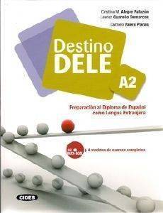 DESTINO DELE A2 PREPARACION AL DIPLOMA DE ESPANOL COMO LENGUA EXTRANJERA DESTINO DELE A2 PREPARACION AL DIPLOMA DE ESPANOL COMO LENGUA EXTRANJERA
