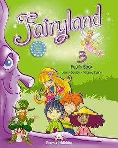 FAIRYLAND 3 PUPILS BOOK FAIRYLAND 3 PUPILS BOOK