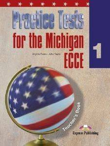 PRACTICE TESTS FOR THE MICHIGAN ECCE 1 TEACHERS BOOK PRACTICE TESTS FOR THE MICHIGAN ECCE 1 TEACHERS BOOK