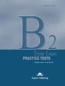 STATE EXAM PRACTICE TEST B2 STUDENTS BOOK STATE EXAM PRACTICE TEST B2 STUDENTS BOOK