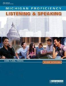 MICHIGAN PROFICIENCY LISTENING AND SPEAKING STUDENTS BOOK REVISED 2009 MICHIGAN PROFICIENCY LISTENING AND SPEAKING STUDENTS BOOK REVISED 2009