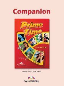 PRIME TIME INTERMEDIATE COMPANION VIRGINIA EVANS, JENNY DOOLEY