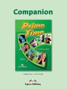 PRIME TIME PRE-INTERMEDIATE COMPANION VIRGINIA EVANS, JENNY DOOLEY