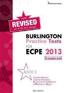 REVISED BURLINGTON PRACTICE TESTS FOR ECPE 2013 BOOK 2